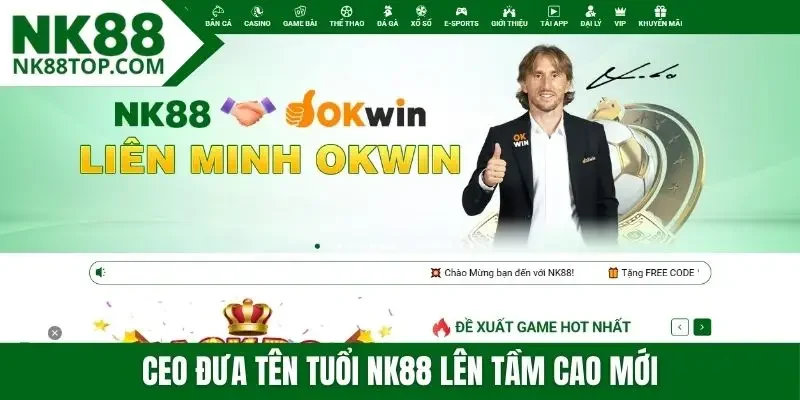 CEO NK88 - Mạnh Việt Phong đưa tên tuổi NK88 lên tầm cao mới